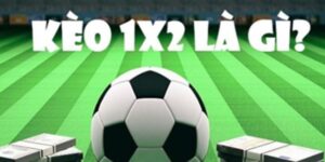 Tổng quan về kèo 1X2 là gì